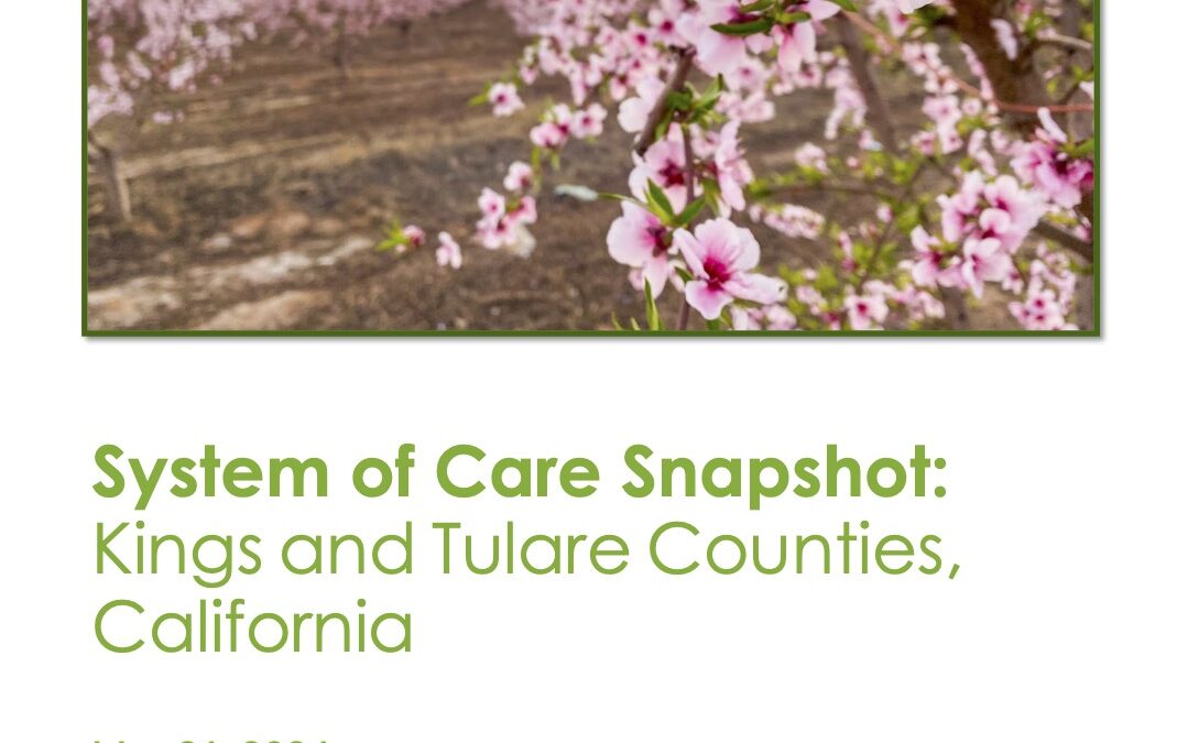 System of Care Snapshot: Kings and Tulare Counties, California